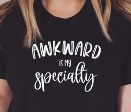 Awkward Is My Specialty - White
