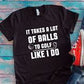 Alot Of Balls To Golf Like I Do