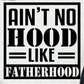 Ain't No Hood Like Fatherhood
